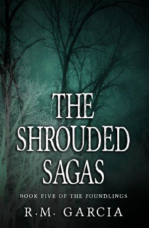 [The Foundlings 05] • The Shrouded Sagas · Book Five of the Urban Fantasy Paranormal Vampire Series, the Foundlings